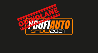 Targi ProfiAuto Show nie odbędą się także w 2021 roku